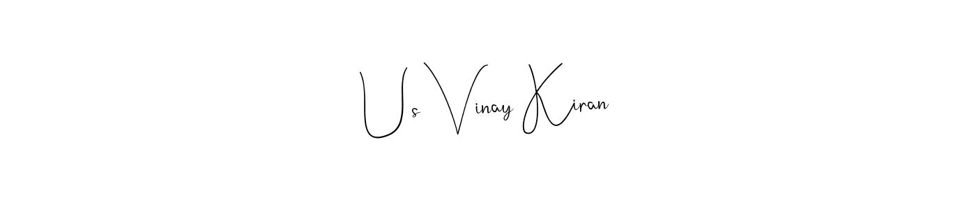 Make a beautiful signature design for name Us Vinay Kiran. With this signature (Andilay-7BmLP) style, you can create a handwritten signature for free. Us Vinay Kiran signature style 4 images and pictures png