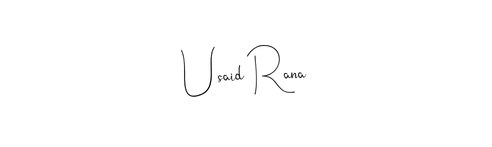 Make a beautiful signature design for name Usaid Rana. With this signature (Andilay-7BmLP) style, you can create a handwritten signature for free. Usaid Rana signature style 4 images and pictures png