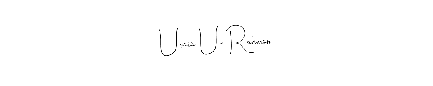You should practise on your own different ways (Andilay-7BmLP) to write your name (Usaid Ur Rahman) in signature. don't let someone else do it for you. Usaid Ur Rahman signature style 4 images and pictures png