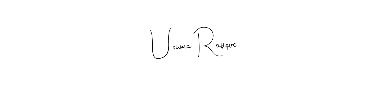 Usama Rafique stylish signature style. Best Handwritten Sign (Andilay-7BmLP) for my name. Handwritten Signature Collection Ideas for my name Usama Rafique. Usama Rafique signature style 4 images and pictures png