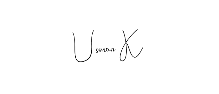 Design your own signature with our free online signature maker. With this signature software, you can create a handwritten (Andilay-7BmLP) signature for name Usman K. Usman K signature style 4 images and pictures png