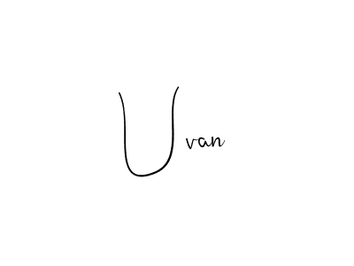 Also we have Uvan name is the best signature style. Create professional handwritten signature collection using Andilay-7BmLP autograph style. Uvan signature style 4 images and pictures png