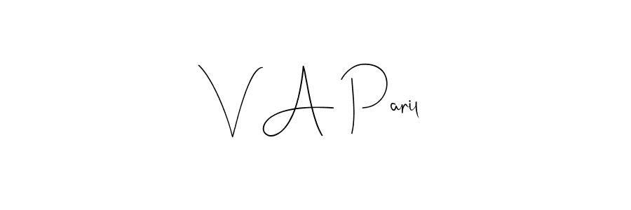 How to make V A Paril signature? Andilay-7BmLP is a professional autograph style. Create handwritten signature for V A Paril name. V A Paril signature style 4 images and pictures png