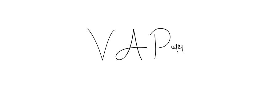 Create a beautiful signature design for name V A Patel. With this signature (Andilay-7BmLP) fonts, you can make a handwritten signature for free. V A Patel signature style 4 images and pictures png