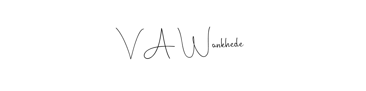 V A Wankhede stylish signature style. Best Handwritten Sign (Andilay-7BmLP) for my name. Handwritten Signature Collection Ideas for my name V A Wankhede. V A Wankhede signature style 4 images and pictures png