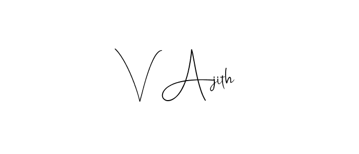 Also we have V Ajith name is the best signature style. Create professional handwritten signature collection using Andilay-7BmLP autograph style. V Ajith signature style 4 images and pictures png