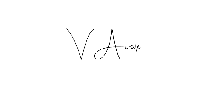 if you are searching for the best signature style for your name V Awate. so please give up your signature search. here we have designed multiple signature styles  using Andilay-7BmLP. V Awate signature style 4 images and pictures png