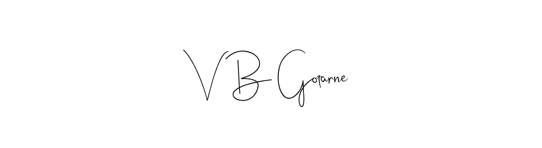 How to make V B Gotarne signature? Andilay-7BmLP is a professional autograph style. Create handwritten signature for V B Gotarne name. V B Gotarne signature style 4 images and pictures png