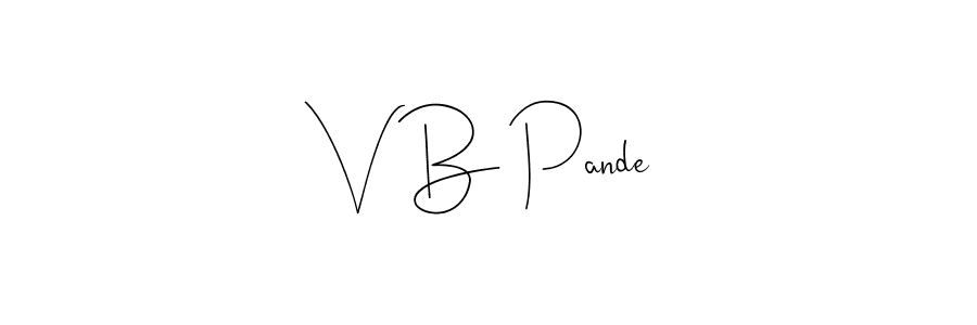 Also You can easily find your signature by using the search form. We will create V B Pande name handwritten signature images for you free of cost using Andilay-7BmLP sign style. V B Pande signature style 4 images and pictures png