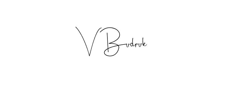 Create a beautiful signature design for name V Budruk. With this signature (Andilay-7BmLP) fonts, you can make a handwritten signature for free. V Budruk signature style 4 images and pictures png