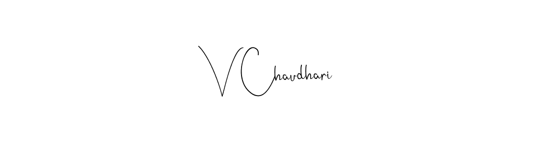 Also we have V Chaudhari name is the best signature style. Create professional handwritten signature collection using Andilay-7BmLP autograph style. V Chaudhari signature style 4 images and pictures png