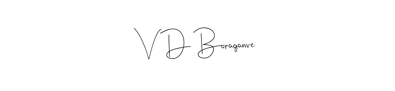 It looks lik you need a new signature style for name V D Boraganve. Design unique handwritten (Andilay-7BmLP) signature with our free signature maker in just a few clicks. V D Boraganve signature style 4 images and pictures png