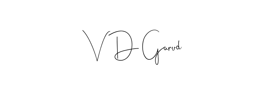 Make a beautiful signature design for name V D Garud. With this signature (Andilay-7BmLP) style, you can create a handwritten signature for free. V D Garud signature style 4 images and pictures png