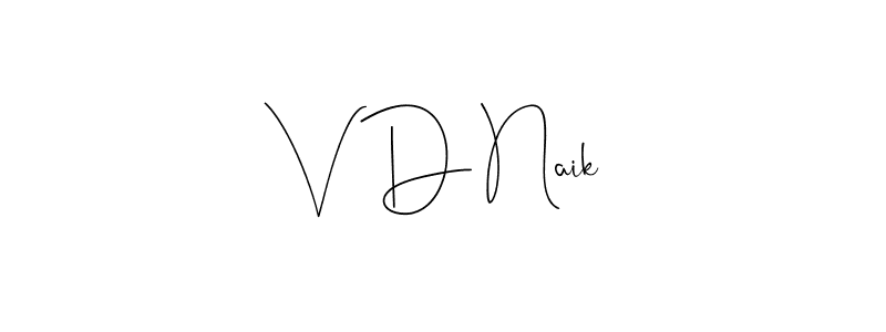 V D Naik stylish signature style. Best Handwritten Sign (Andilay-7BmLP) for my name. Handwritten Signature Collection Ideas for my name V D Naik. V D Naik signature style 4 images and pictures png