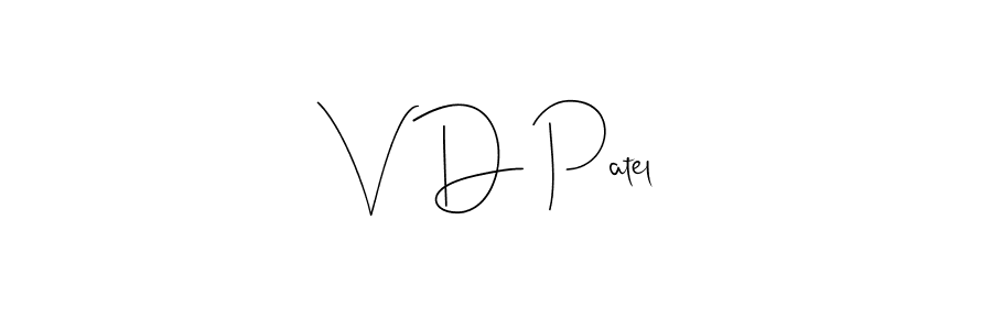 Design your own signature with our free online signature maker. With this signature software, you can create a handwritten (Andilay-7BmLP) signature for name V D Patel. V D Patel signature style 4 images and pictures png