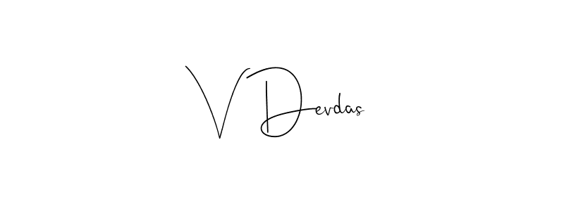 The best way (Andilay-7BmLP) to make a short signature is to pick only two or three words in your name. The name V Devdas include a total of six letters. For converting this name. V Devdas signature style 4 images and pictures png