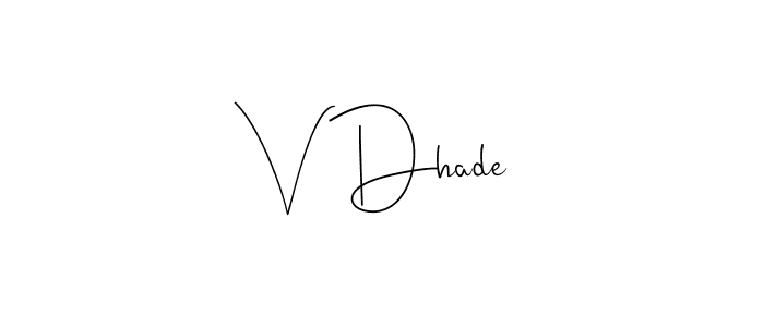 Make a beautiful signature design for name V Dhade. With this signature (Andilay-7BmLP) style, you can create a handwritten signature for free. V Dhade signature style 4 images and pictures png