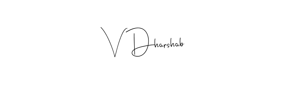 You should practise on your own different ways (Andilay-7BmLP) to write your name (V Dharshab) in signature. don't let someone else do it for you. V Dharshab signature style 4 images and pictures png