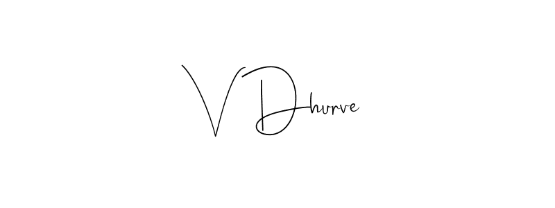 Once you've used our free online signature maker to create your best signature Andilay-7BmLP style, it's time to enjoy all of the benefits that V Dhurve name signing documents. V Dhurve signature style 4 images and pictures png