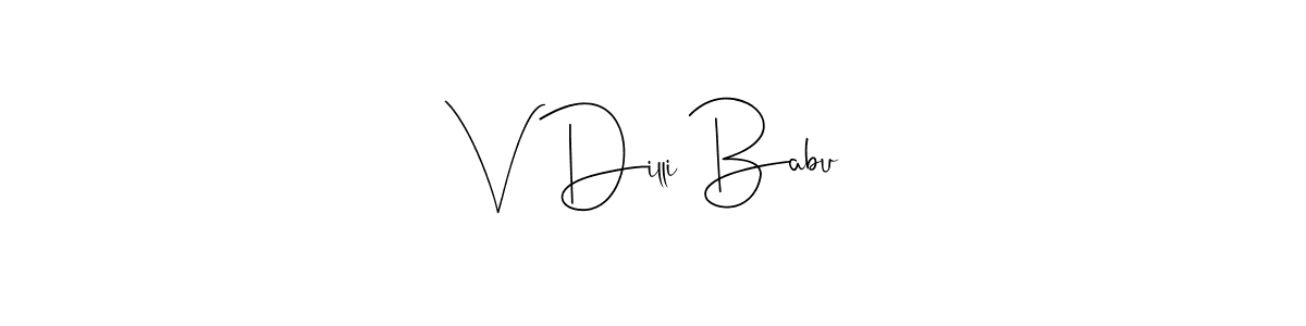 Also we have V Dilli Babu name is the best signature style. Create professional handwritten signature collection using Andilay-7BmLP autograph style. V Dilli Babu signature style 4 images and pictures png