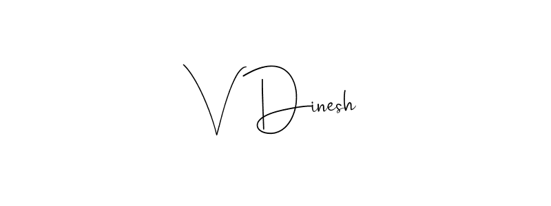 Make a beautiful signature design for name V Dinesh. With this signature (Andilay-7BmLP) style, you can create a handwritten signature for free. V Dinesh signature style 4 images and pictures png
