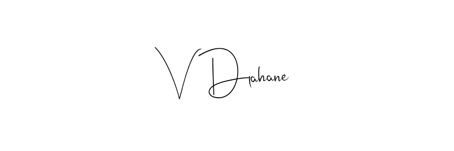 How to make V Dlahane signature? Andilay-7BmLP is a professional autograph style. Create handwritten signature for V Dlahane name. V Dlahane signature style 4 images and pictures png