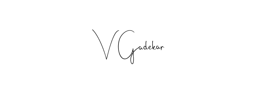 Also we have V Gadekar name is the best signature style. Create professional handwritten signature collection using Andilay-7BmLP autograph style. V Gadekar signature style 4 images and pictures png