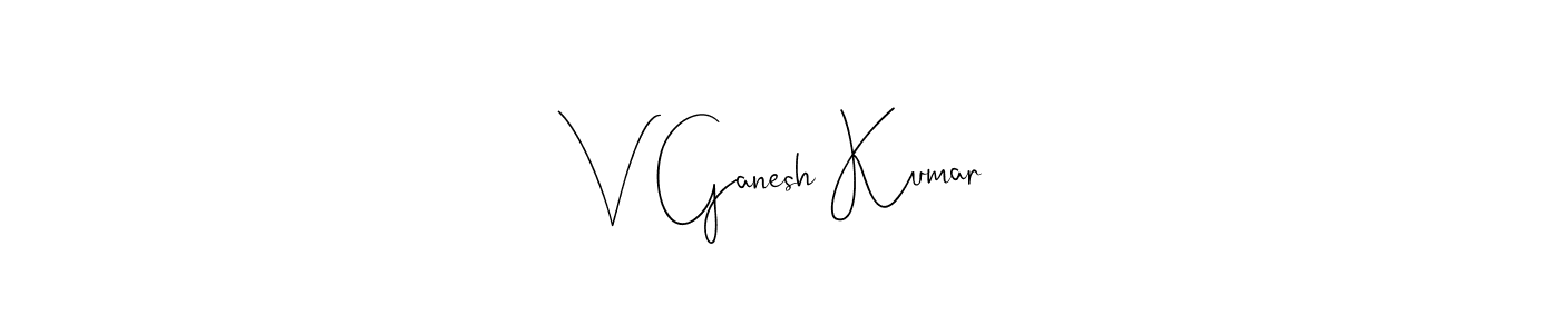It looks lik you need a new signature style for name V Ganesh Kumar. Design unique handwritten (Andilay-7BmLP) signature with our free signature maker in just a few clicks. V Ganesh Kumar signature style 4 images and pictures png
