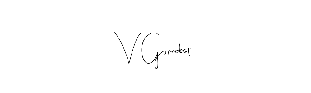 if you are searching for the best signature style for your name V Gurrobat. so please give up your signature search. here we have designed multiple signature styles  using Andilay-7BmLP. V Gurrobat signature style 4 images and pictures png