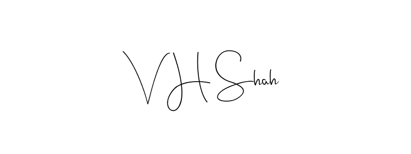 It looks lik you need a new signature style for name V H Shah. Design unique handwritten (Andilay-7BmLP) signature with our free signature maker in just a few clicks. V H Shah signature style 4 images and pictures png