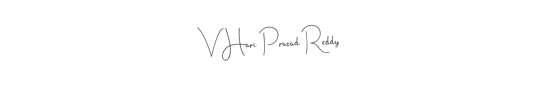 Also we have V Hari Prasad Reddy name is the best signature style. Create professional handwritten signature collection using Andilay-7BmLP autograph style. V Hari Prasad Reddy signature style 4 images and pictures png