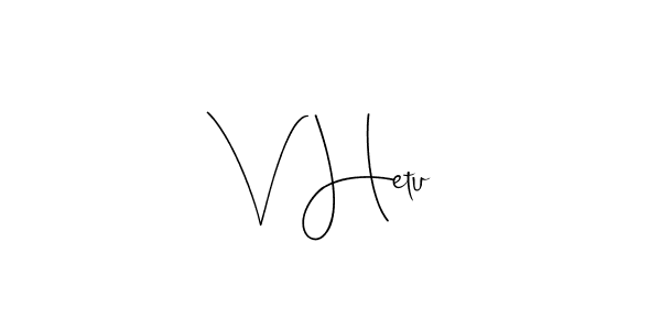 Use a signature maker to create a handwritten signature online. With this signature software, you can design (Andilay-7BmLP) your own signature for name V Hetu. V Hetu signature style 4 images and pictures png