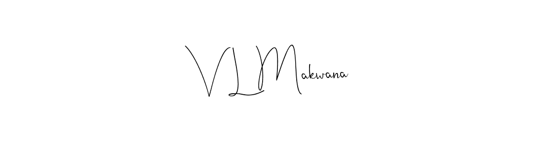 Make a beautiful signature design for name V L Makwana. With this signature (Andilay-7BmLP) style, you can create a handwritten signature for free. V L Makwana signature style 4 images and pictures png