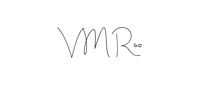 Make a beautiful signature design for name V M Rao. With this signature (Andilay-7BmLP) style, you can create a handwritten signature for free. V M Rao signature style 4 images and pictures png