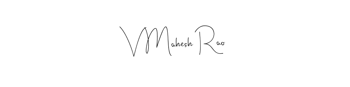 It looks lik you need a new signature style for name V Mahesh Rao. Design unique handwritten (Andilay-7BmLP) signature with our free signature maker in just a few clicks. V Mahesh Rao signature style 4 images and pictures png