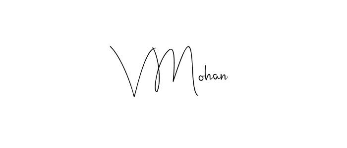 How to make V Mohan name signature. Use Andilay-7BmLP style for creating short signs online. This is the latest handwritten sign. V Mohan signature style 4 images and pictures png