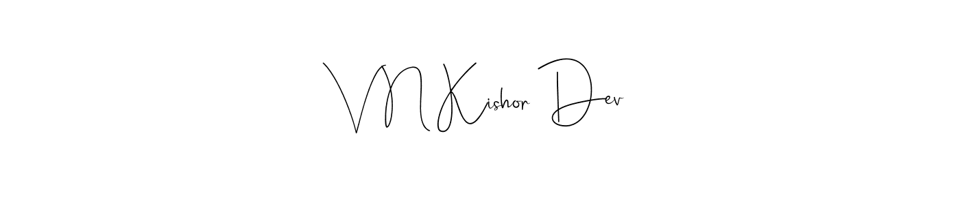 Also we have V N Kishor Dev name is the best signature style. Create professional handwritten signature collection using Andilay-7BmLP autograph style. V N Kishor Dev signature style 4 images and pictures png
