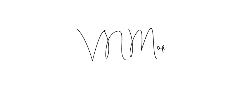 The best way (Andilay-7BmLP) to make a short signature is to pick only two or three words in your name. The name V N Mali include a total of six letters. For converting this name. V N Mali signature style 4 images and pictures png