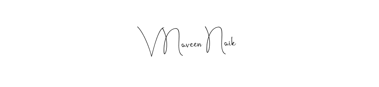 Use a signature maker to create a handwritten signature online. With this signature software, you can design (Andilay-7BmLP) your own signature for name V Naveen Naik. V Naveen Naik signature style 4 images and pictures png