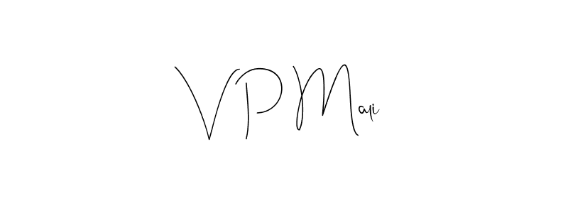 Create a beautiful signature design for name V P Mali. With this signature (Andilay-7BmLP) fonts, you can make a handwritten signature for free. V P Mali signature style 4 images and pictures png