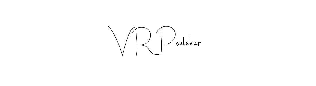 Make a beautiful signature design for name V R Padekar. With this signature (Andilay-7BmLP) style, you can create a handwritten signature for free. V R Padekar signature style 4 images and pictures png