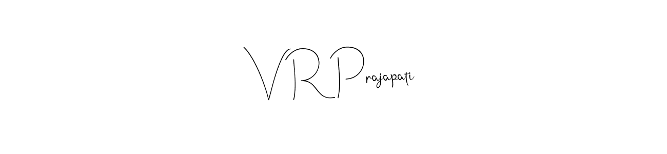 It looks lik you need a new signature style for name V R Prajapati. Design unique handwritten (Andilay-7BmLP) signature with our free signature maker in just a few clicks. V R Prajapati signature style 4 images and pictures png
