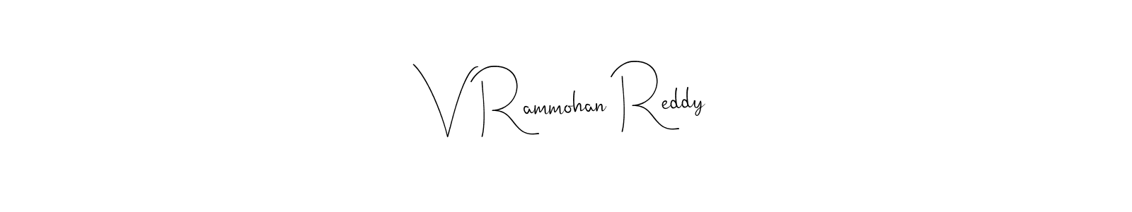 The best way (Andilay-7BmLP) to make a short signature is to pick only two or three words in your name. The name V Rammohan Reddy include a total of six letters. For converting this name. V Rammohan Reddy signature style 4 images and pictures png