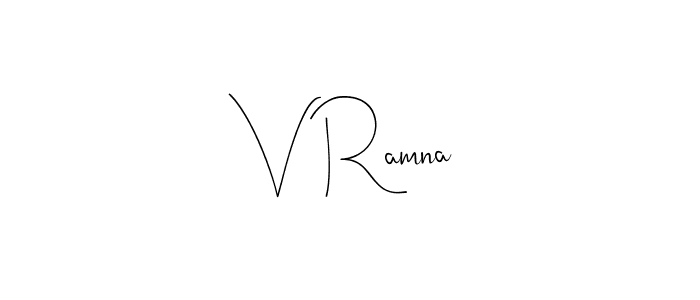 Design your own signature with our free online signature maker. With this signature software, you can create a handwritten (Andilay-7BmLP) signature for name V Ramna. V Ramna signature style 4 images and pictures png