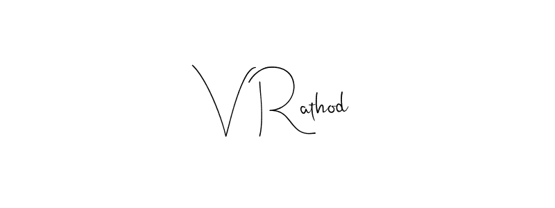 Create a beautiful signature design for name V Rathod. With this signature (Andilay-7BmLP) fonts, you can make a handwritten signature for free. V Rathod signature style 4 images and pictures png