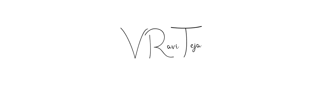 Make a beautiful signature design for name V Ravi Teja. With this signature (Andilay-7BmLP) style, you can create a handwritten signature for free. V Ravi Teja signature style 4 images and pictures png