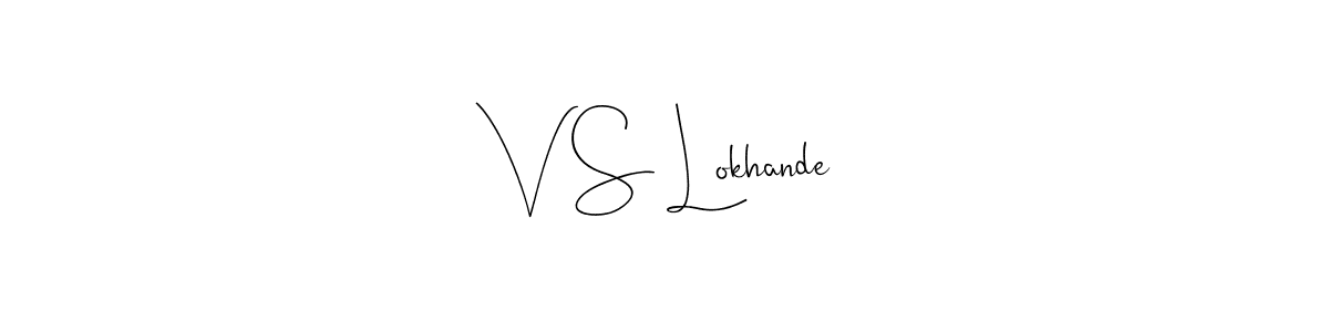 Create a beautiful signature design for name V S Lokhande. With this signature (Andilay-7BmLP) fonts, you can make a handwritten signature for free. V S Lokhande signature style 4 images and pictures png