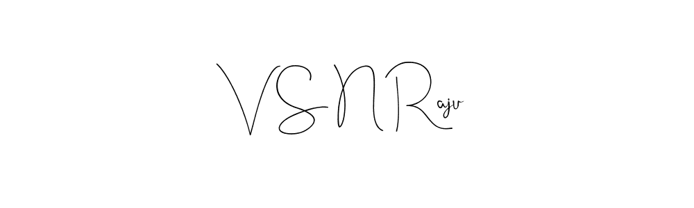 How to make V S N Raju name signature. Use Andilay-7BmLP style for creating short signs online. This is the latest handwritten sign. V S N Raju signature style 4 images and pictures png