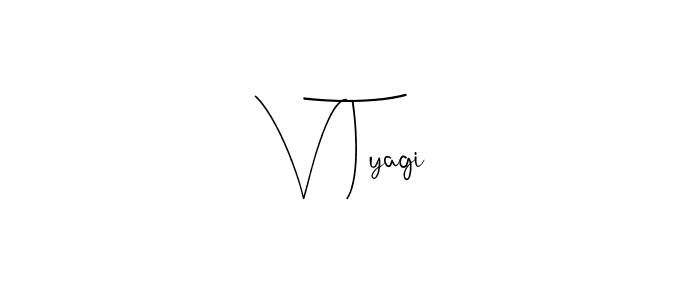 if you are searching for the best signature style for your name V Tyagi. so please give up your signature search. here we have designed multiple signature styles  using Andilay-7BmLP. V Tyagi signature style 4 images and pictures png