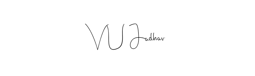 Make a short V U Jadhav signature style. Manage your documents anywhere anytime using Andilay-7BmLP. Create and add eSignatures, submit forms, share and send files easily. V U Jadhav signature style 4 images and pictures png